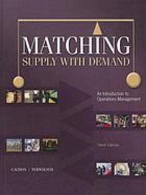 cover image of Matching supply with demand : an introduction to operations management